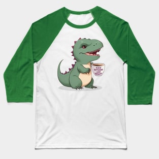 T-Rex Coffee Time: More Espresso, Less Depresso Baseball T-Shirt